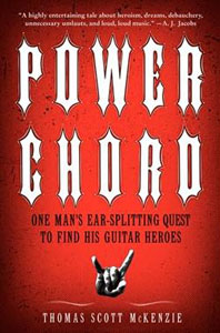 Power Chord: One Man’s Ear-Splitting Quest to Find his Guitar Heroes