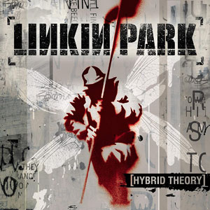 LINKIN PARK - Hybrid Theory