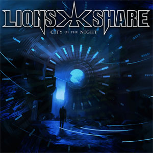 LION’S SHARE - City Of The Night