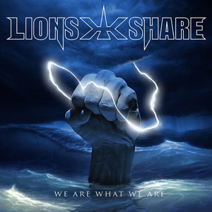 LION'S SHARE - We Are What We Are