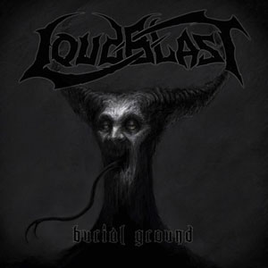  LOUDBLAST - Burial Ground