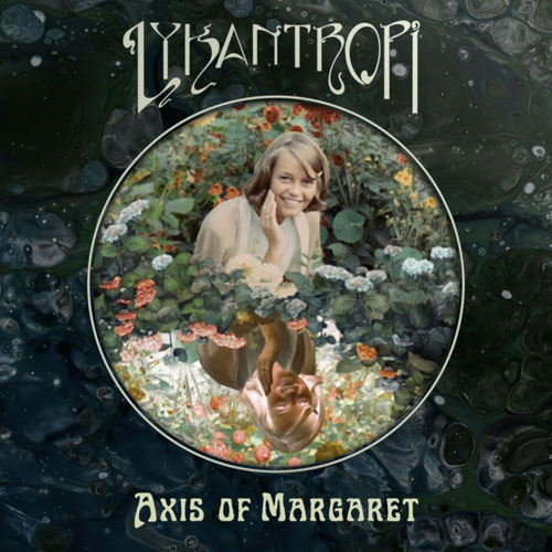 LYKANTROPI - Axis of Margaret