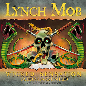 LYNCH MOB - Wicked Sensation Reimagined