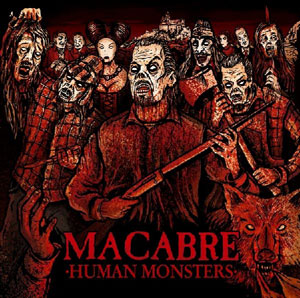 MACABRE - Human Monsters