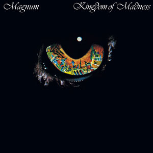 MAGNUM - Kingdom Of Madness