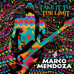 Marco Mendoza - Take It To The Limit