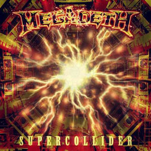 MEGADETH - Super Collider