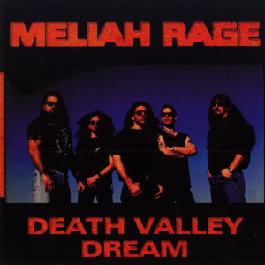 MELIAH RAGE - Death Valley Dream