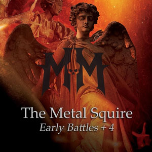 Metal Mike Chlasciak - The Metal Squire: Early Battles + 4