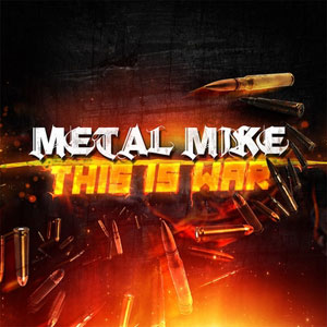 Metal Mike - This Is War