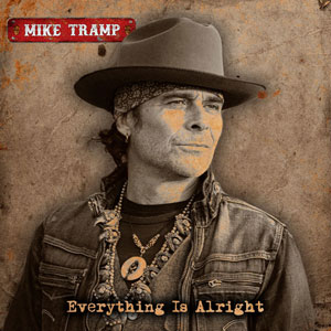 Mike Tramp - Everything Is Alright