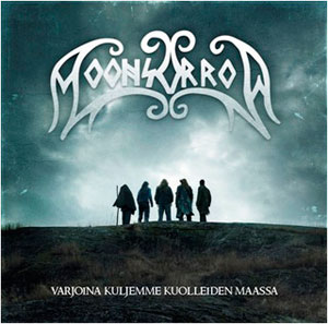 MOONSORROW - Varjoina Kuljemme Kuolleiden Maassa