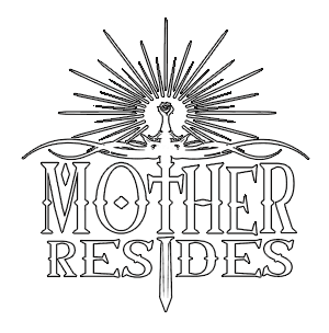 MOTHER RESIDES