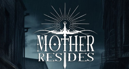 MOTHER RESIDES