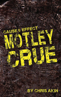 Cause & Effect: Motley Crue