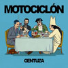 MOTOCICLÓN - Gentuza