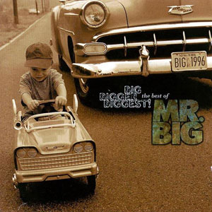 MR BIG - Big, Bigger, Bigest The Best Of