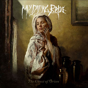 MY DYING BRIDE - The Ghost Of Orion 