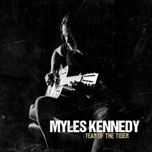 Myles Kennedy  -Year Of The Tiger