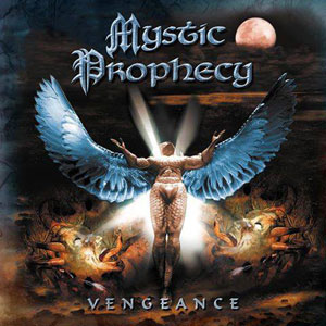  MYSTIC PROPHECY - Vengeance