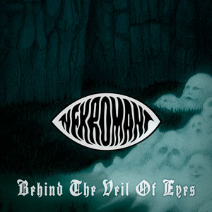 NEKROMANT - Behind The Veil Of Eyes