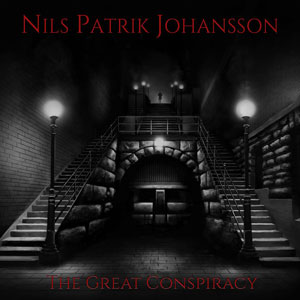 Nils Patrik Johansson - The Great Conspiracy 