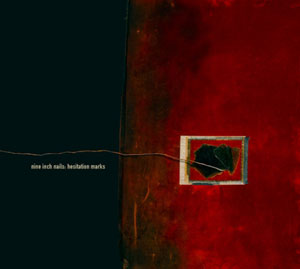 NINE INCH NAILS  - Hesitation Marks