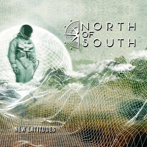 NORTH OF SOUTH - New Latitudes