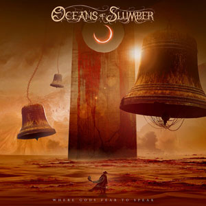 OCEANS OF SLUMBER - Where Gods Fear Ti Speak 