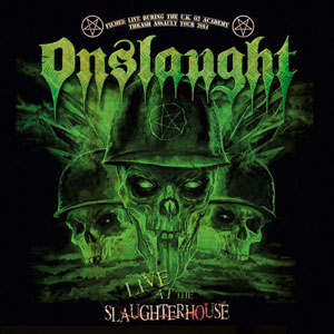  ONSLAUGHT - Live At The Slaughterhouse