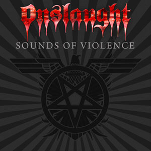 ONSLAUGHT - Sounds Of Violence