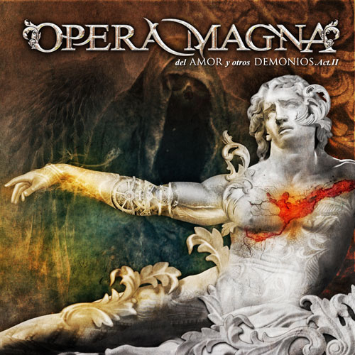 OPERA MAGNA - Del amor y otros demonios II