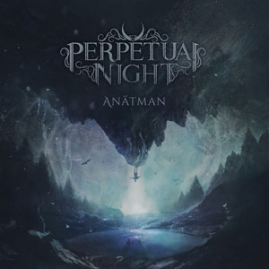 PERPETUAL NIGHT  - Anatman 