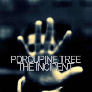 PORCUPINE TREE  - The Incident 