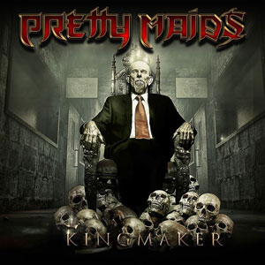  PRETTY MAIDS - Kingmaker