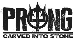 PRONG - Carved In Stone