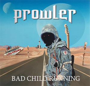 PROWLER - Bad Child Running