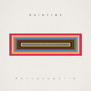 RAINTIME - Psychromatic