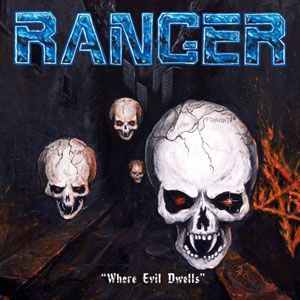  RANGER - Where Evil Dwells