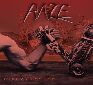 RAZE - Man Vs Machine