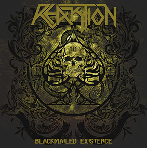  REAKTION - Blackmailed Existence