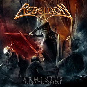 REBELLION - Arminius - Furor Teutonicus