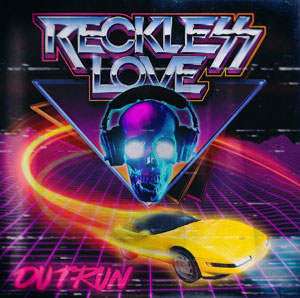 RECKLESS LOVE - Outrun