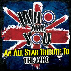 Who Are You: An All Star Tribute To THE WHO