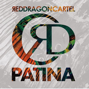 RED DRAGON CARTEL - Patina