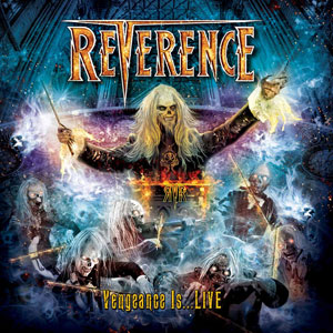 REVERENCE - Vengeance Is … Live