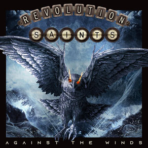 REVOLUTION SAINTS  -  Against The Winds