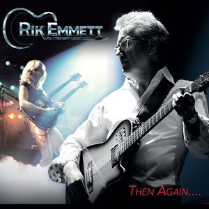 Rik Emmett - Then Again...