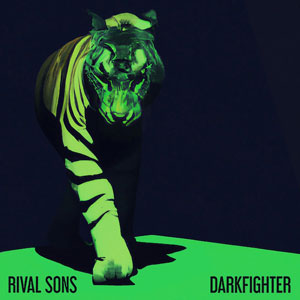 RIVAL SONS - Darkfighter