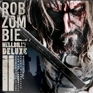 Rob Zombie "Hellbilly Deluxe II",